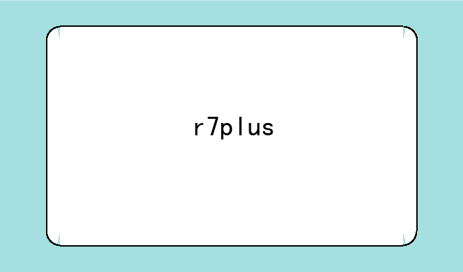 r7plus