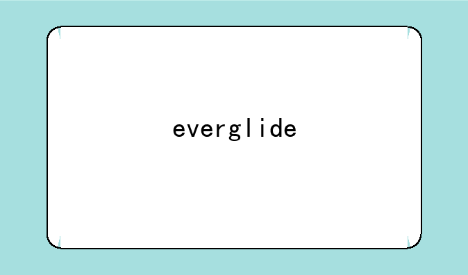 everglide