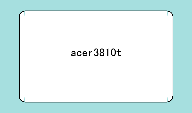 acer3810t