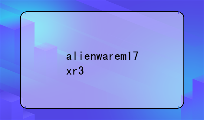 alienwarem17xr3