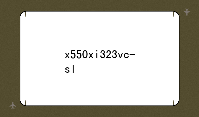 x550xi323vc-sl