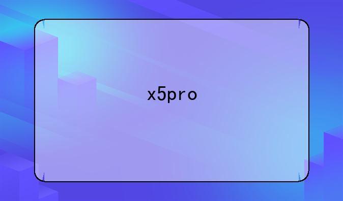 x5pro