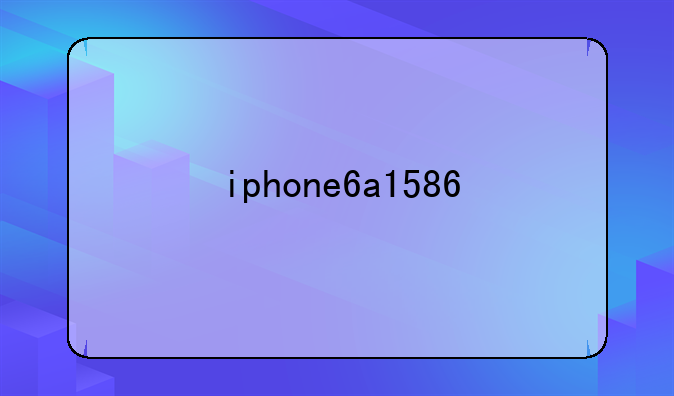 iphone6a1586