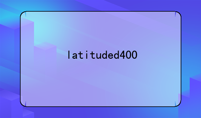 latituded400