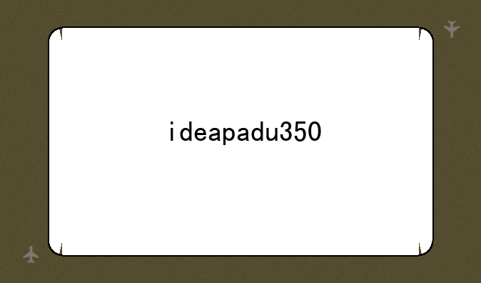 ideapadu350